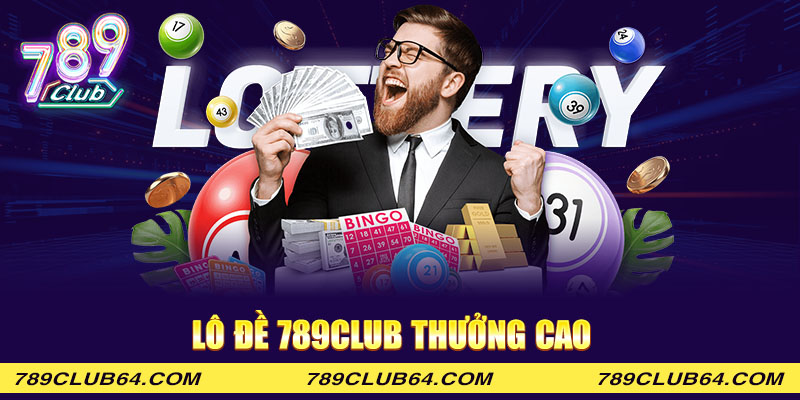 Lô đề 789club thưởng cao